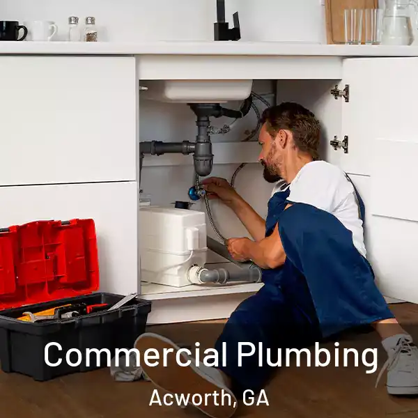  Commercial Plumbing Acworth, GA